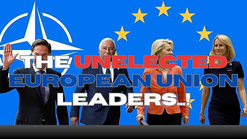 The unelected EU Leaders - The Political Theater of Europe today