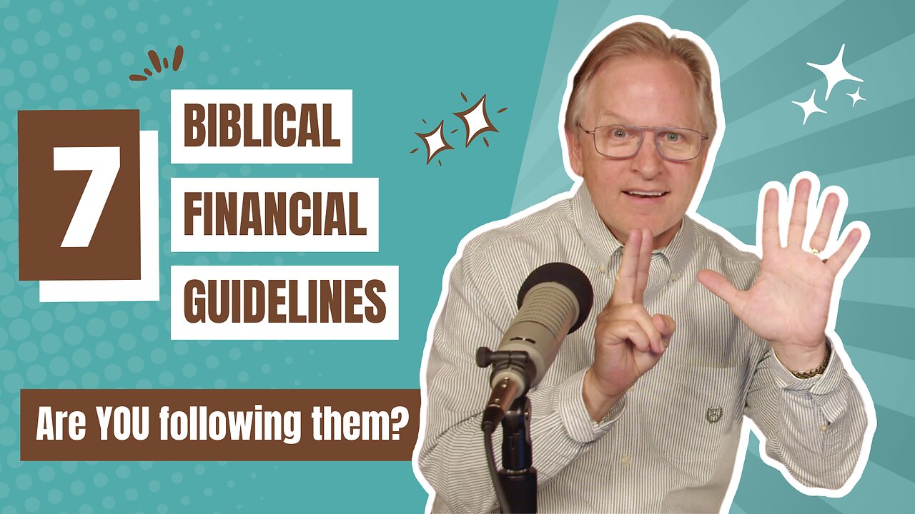 151 - 7 Biblical Financial Guidelines