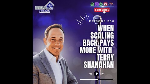 #208: When Scaling Back Pays More: Terry Shanahan’s Real Estate Reality Check