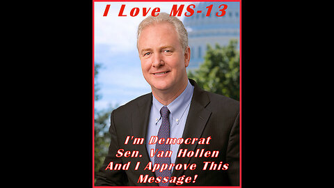 I'm Democrat Sen. Van Hollen & I Approve This Message!