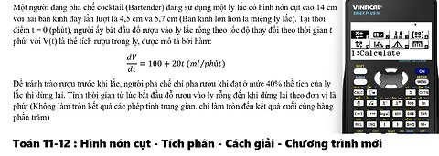 Thủ thuật Vinacal: Toán 11-12: Hình nón cụt-Tích phân: Một người đang pha chế cocktail (Bartender)