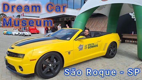 Passeio no Museu de Carros Antigos em São Roque - SP DREAM CAR MUSEUM