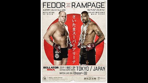 Bellator 237 - Dec 28 2019 - Saitama Super Arena **FEDOR vs RAMPAGE** main card