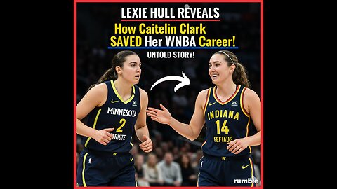 Lexie Hull REVEALS How Caitlin Clark SAVED Her WNBA Career!