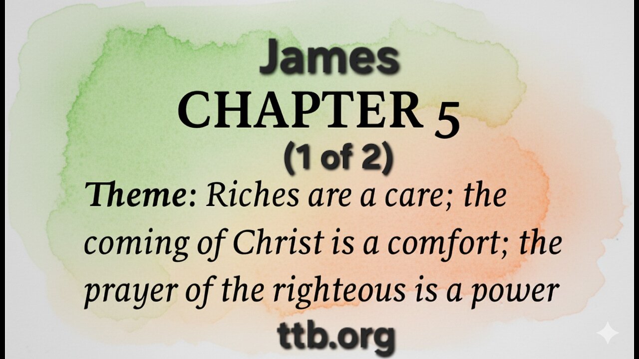 James Chapter 5 (Bible Study) (1 of 2)