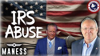 A Weaponized Internal Revenue Service Still Exists | The Rob Maness Show EP 553