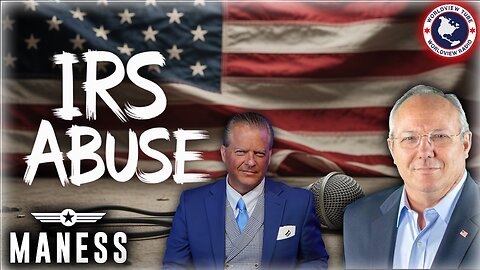 A Weaponized Internal Revenue Service Still Exists | The Rob Maness Show EP 553