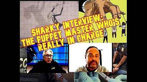 Sharky Interview: The Puppet Master who is really in charge