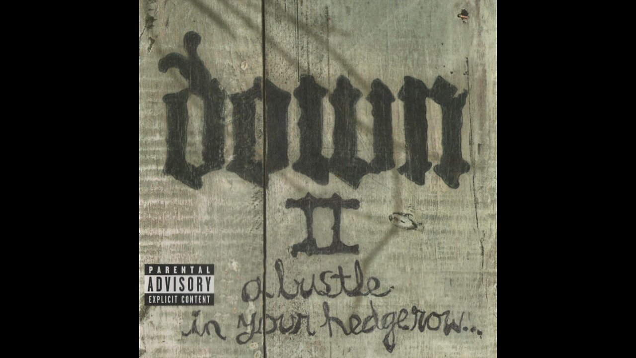 Down - DOWN II: A BUSTLE IN YOUR HEDGEROW - Full Album