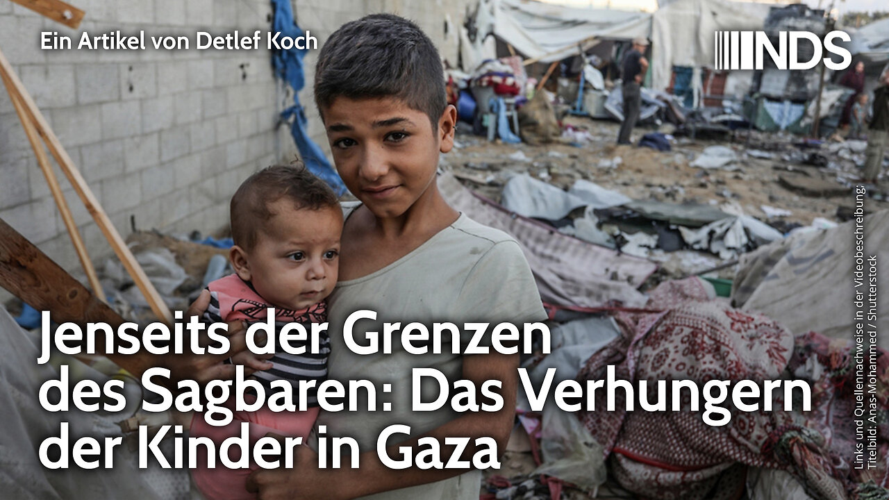 Jenseits der Grenzen des Sagbaren: Das Verhungern der Kinder in Gaza | Detlef Koch | NDS-Podcast
