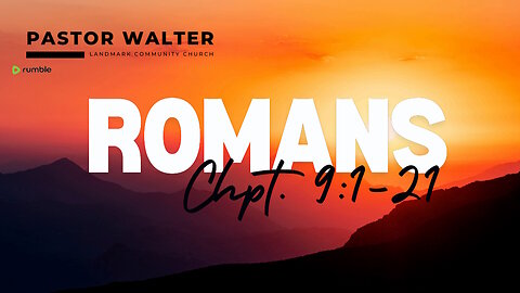 250521 Romans 9:1-20