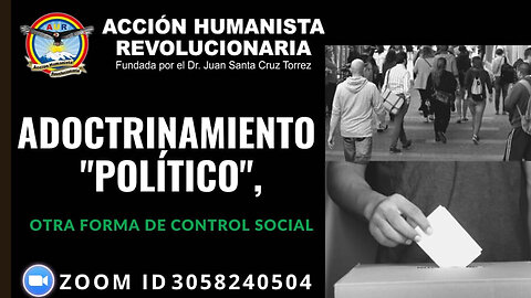 30-06-2025 ADOCTRINAMIENTO “POLÍTICO”, OTRA FORMA DE CONTROL SOCIAL