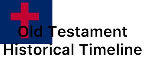 Christian History: Old Testament Historical Timeline