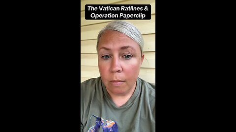 Vatican Ratlines & Operation Paperclip