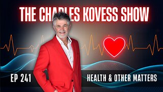 Ep #241: Health & Other Matters