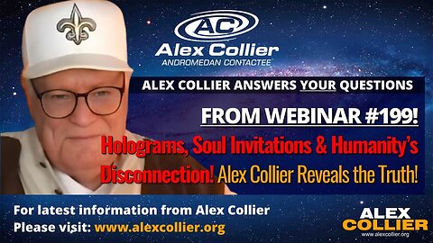 Holograms, Soul Invitations & Humanity's Disconnection – Alex Collier Reveals the Truth!