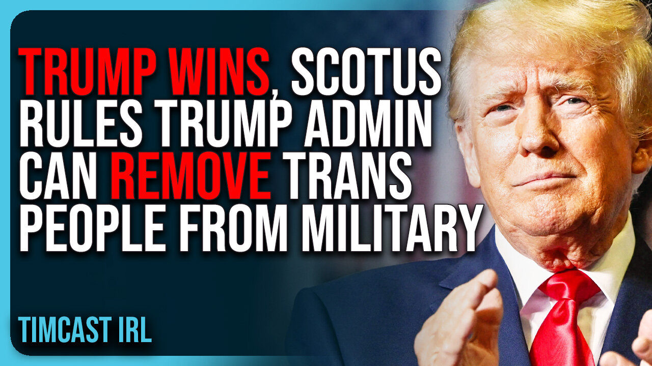 Trump WINS, SCOTUS Rules Trump Admin Can REMOVE Trans People From Military