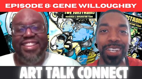 GENE WILLOUGHBY: The Work Speaks, Not the Age | ART TALK CONNECT EP. 8
