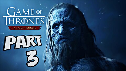 Game of Thrones Kingsroad Walkthrough Gameplay Part 3