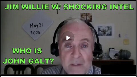 Jim Willie LATEST UPDATE MAY 31, 2025 OUTLINES LATEST NEWSLETTER. WHO IS John Galt?