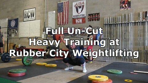 Full and Uncut Heavy Training Session at Rubber City Weightlifting