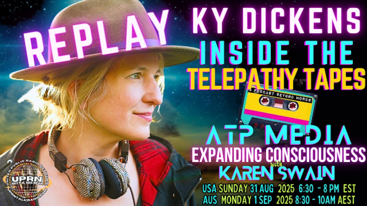 REPLAY - Inside The Telepathy Tapes Ky Dickens on ATP Media with KAren Swain