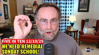 Five in Ten 12/10/25: American Christians Need Remedial Sunday School