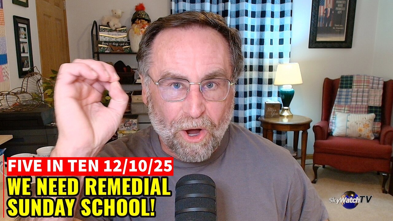 Five in Ten 12/10/25: American Christians Need Remedial Sunday School