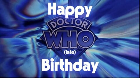 Birthday Fun! 62 years of Doctor Who!