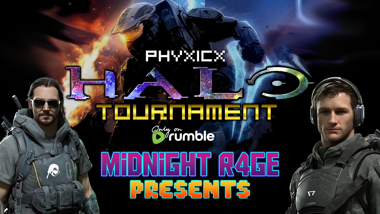 500$ PHYXICX HALO TOURNAMENT - HOSTED BY MIDNIGHT R4GE * LIVE MULTISTREAM COMMENTATING
