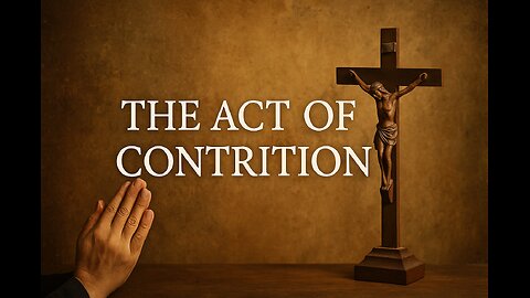 The Act of Contrition | A Prayer of Sincere Repentance