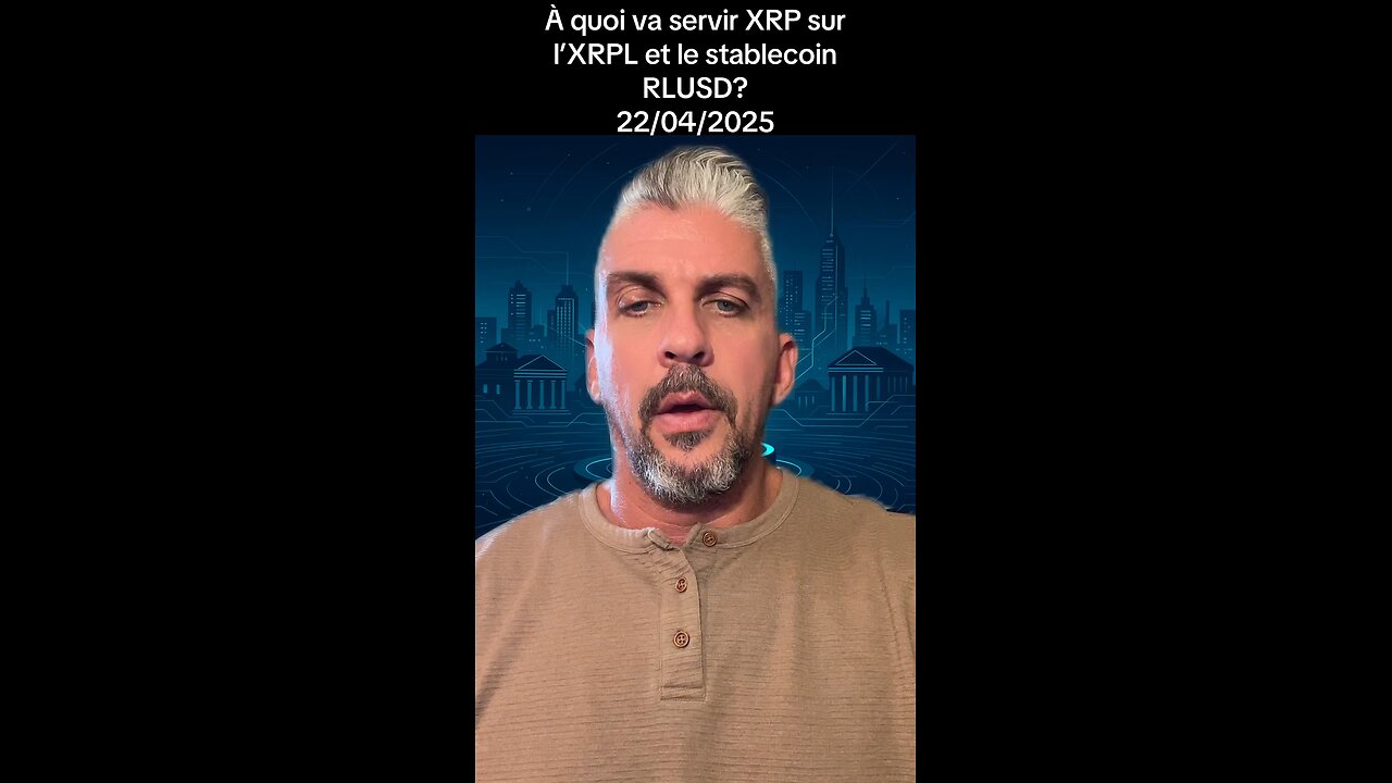 À quoi va servir XRP et RLUSD sur l’XRPL? 22/04/2025