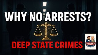 Why Haven't Deep State Criminals Been Arrested?