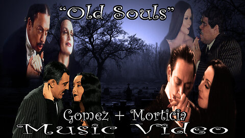 Gomez & Morticia - Music Video "Old Souls"