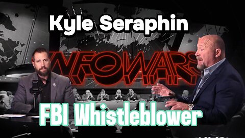Alex Jones, Kyle Seraphin. FBI Whistleblower. The Slow Walk of Charges