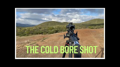 The Cold Bore Shot