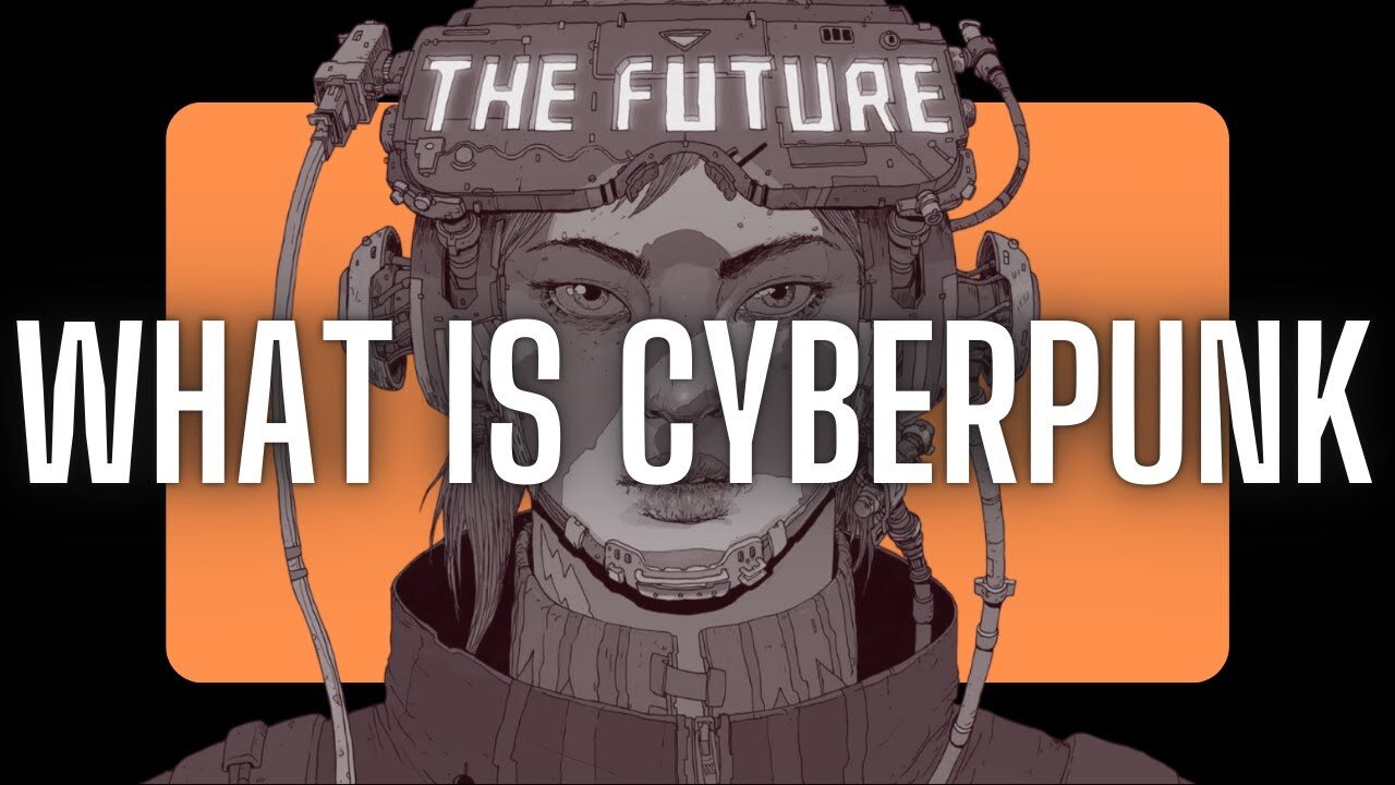 What Is Cyberpunk?