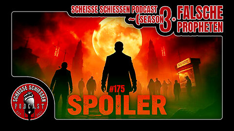 Scheisse Schiessen Podcast #175 - Spoiler