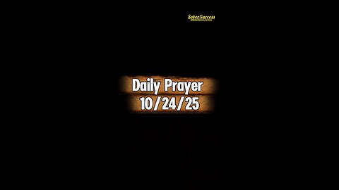 Daily Prayer 🙏 | 10/24/25 #MorningRoutine #DailyPrayer #DailyBlessing #MorningPrayer #Sobriety