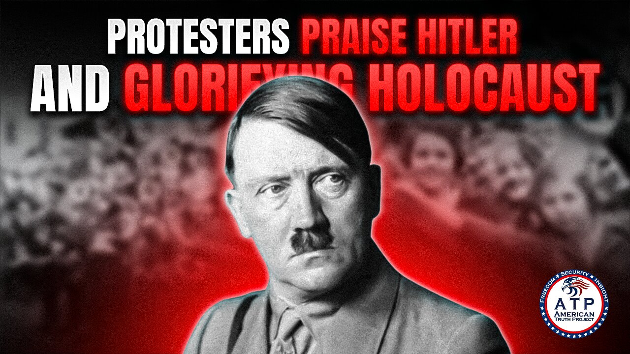 OUTRAGE GROWS AS ANTI-ISRAEL PROTESTERS SEEN PRAISING HITLER AND GLORIFYING THE HOLOCAUST