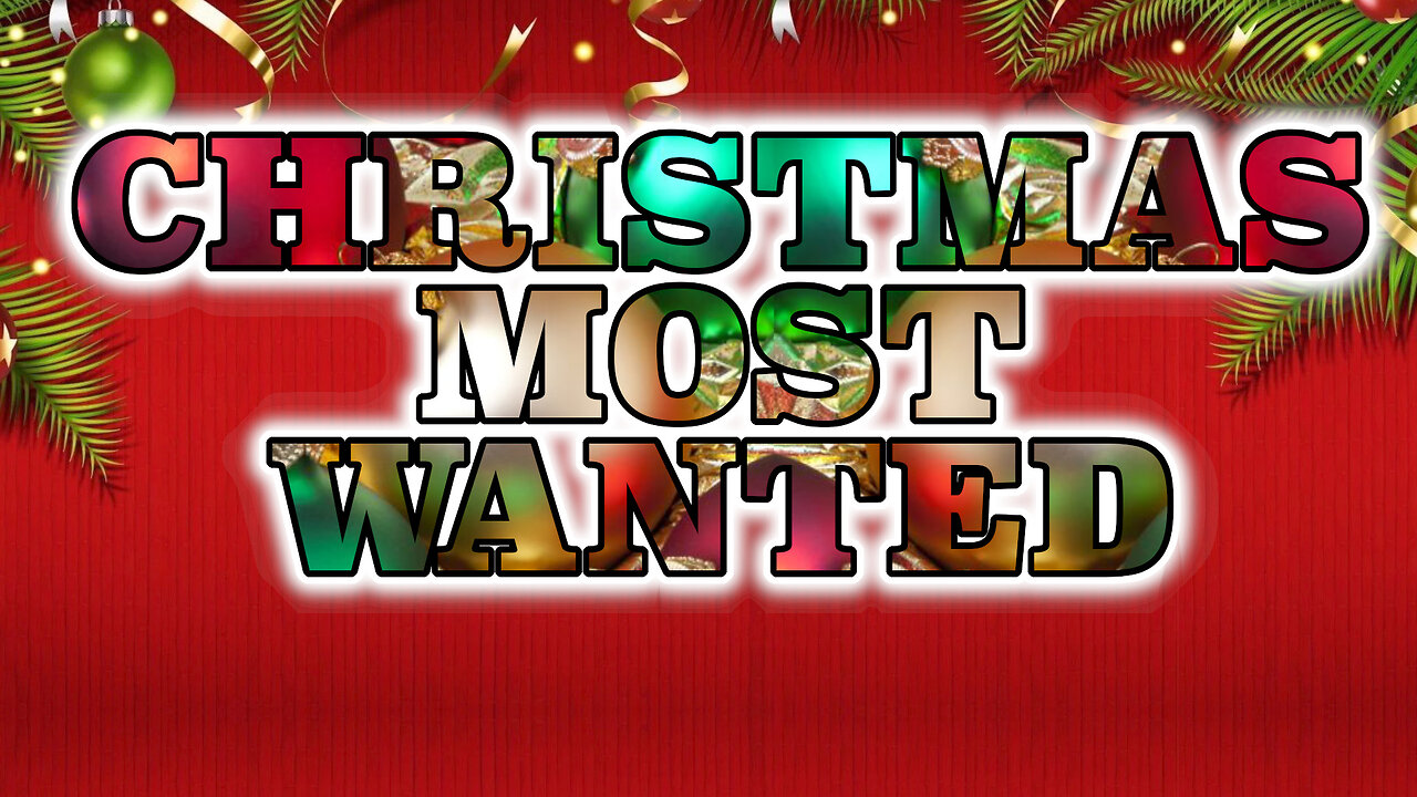 Christmas Most Wanted!