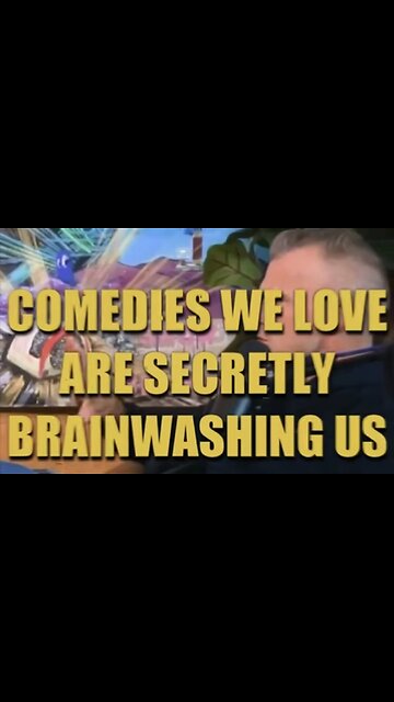 THEY USE COMEDIES TO BRAINWASH US !!!
