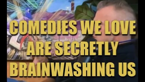 THEY USE COMEDIES TO BRAINWASH US !!!