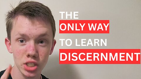 Godly discernment: What it is and how to get it.