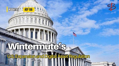 Wintermute’s U.S. Expansion and Digital Asset Regulation