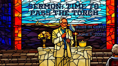 Sermon: Time to Pass the Torch