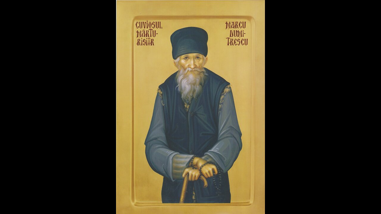 Saints of prison: Monk Marcu Dumitrescu