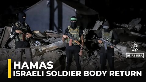 Hamas says it will return body of Israeli soldier Hadar Goldin