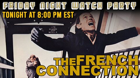 Friday Night Watch Party | The French Connection (1971)