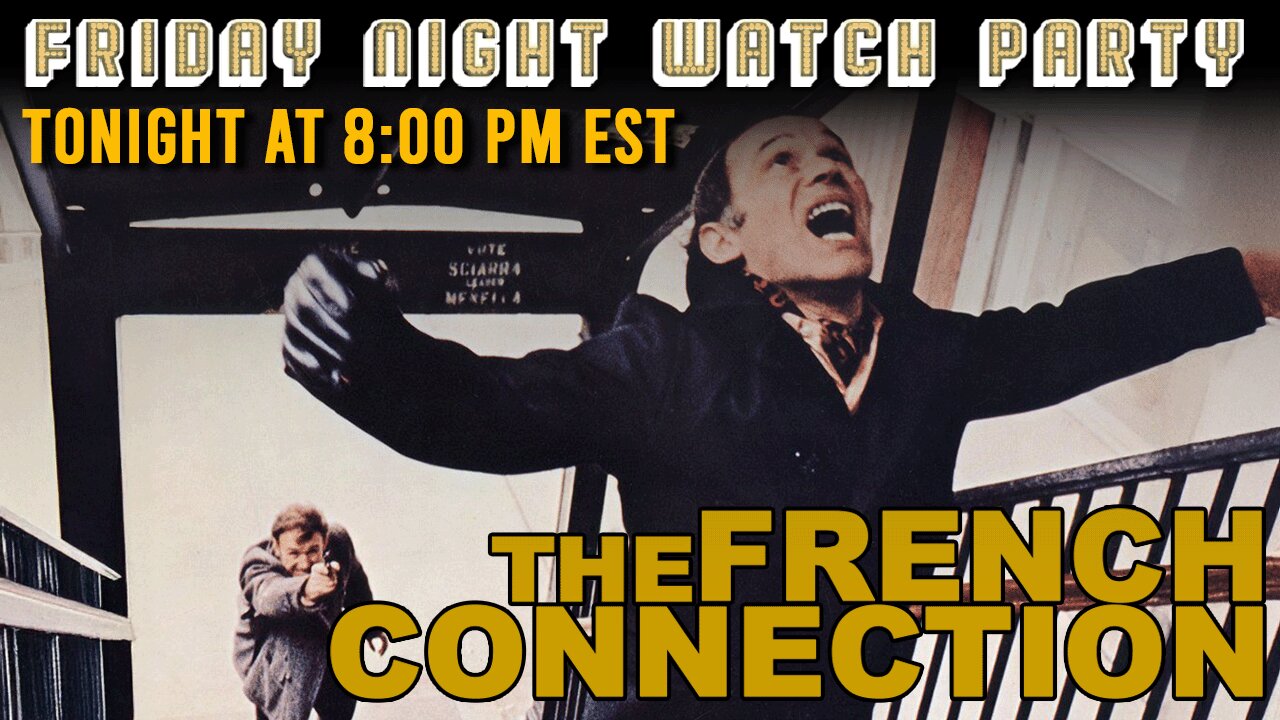 Friday Night Watch Party | The French Connection (1971)